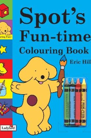 Cover of Spot's Fun-time Colouring Book