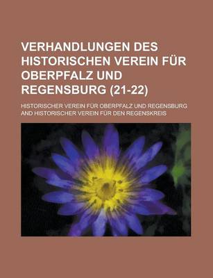 Book cover for Verhandlungen Des Historischen Verein Fur Oberpfalz Und Regensburg (21-22 )