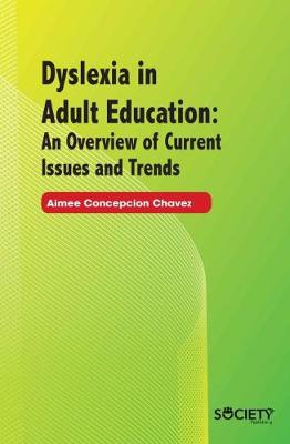 Book cover for Dyslexia in Adult Education: An Overview of Current Issues and Trends