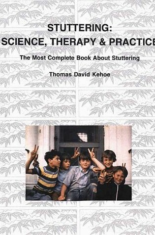 Cover of Stuttering: Science, Therapy & Practice