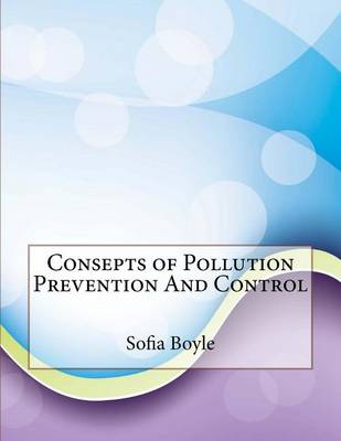 Book cover for Consepts of Pollution Prevention and Control