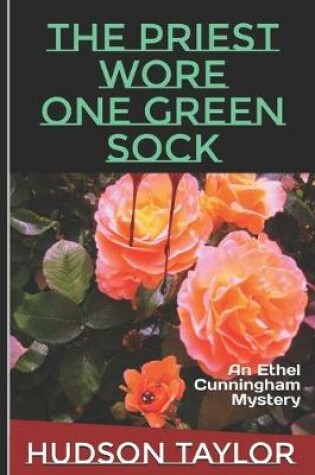 Cover of The Priest Wore One Green Sock