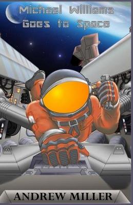 Book cover for Michael Williams Goes to Space