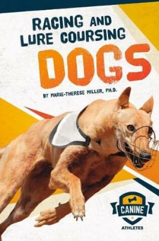 Cover of Racing and Lure Coursing Dogs