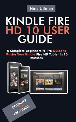 Book cover for Kindle Fire HD 10 User Guide