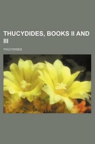 Cover of Thucydides, Books II and III