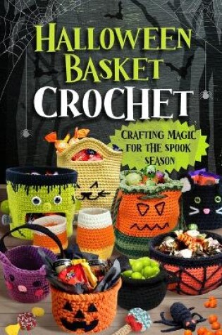 Cover of Halloween Basket Crochet