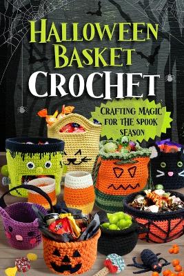 Book cover for Halloween Basket Crochet