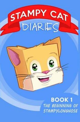 Cover of Stampy Cat Diaries (Book 1)