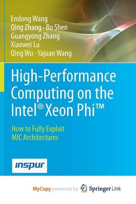 Book cover for High-Performance Computing on the Intel(r) Xeon Phi