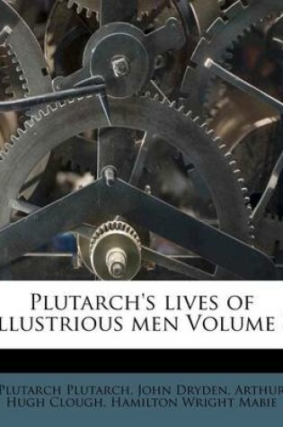 Cover of Plutarch's Lives of Illustrious Men Volume 3