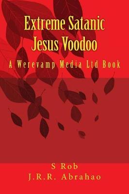 Book cover for Extreme Satanic Jesus Voodoo