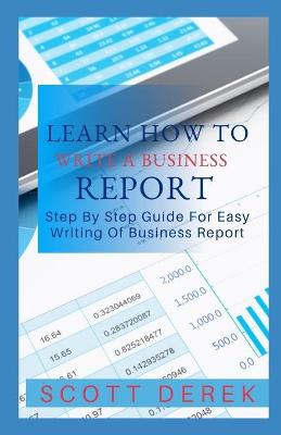 Book cover for Learn How To Write A Business Report