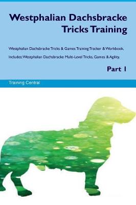 Book cover for Westphalian Dachsbracke Tricks Training Westphalian Dachsbracke Tricks & Games Training Tracker & Workbook. Includes