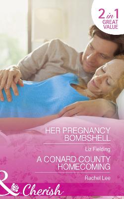 Book cover for Her Pregnancy Bombshell / A Conard County Homecoming