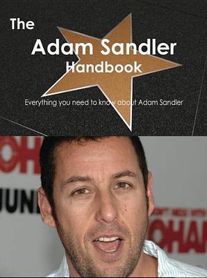 Book cover for The Adam Sandler Handbook - Everything You Need to Know about Adam Sandler