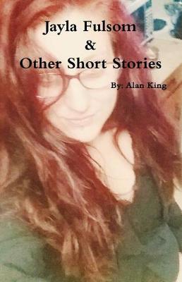 Book cover for Jayla Fulsom and Other Short Stories