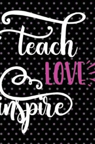 Cover of Teach Love Inspire