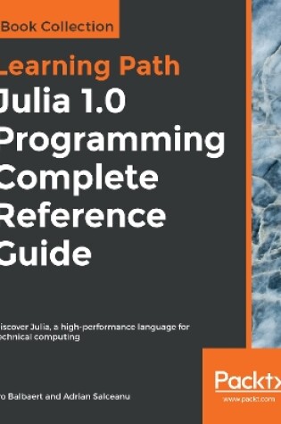 Cover of Julia 1.0 Programming Complete Reference Guide