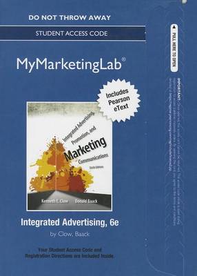 Book cover for NEW MyLab Marketing with Pearson eText -- Standalone Access Card -- for Integrated Advertising, Promotion, and Marketing Communications