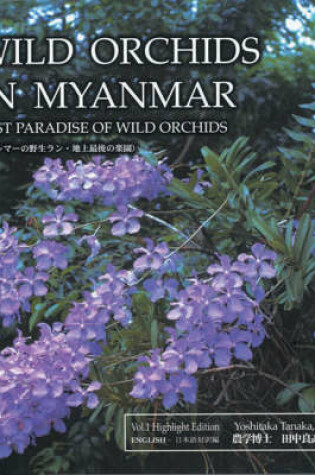 Cover of Wild Orchids in Myanmar Vol. 1