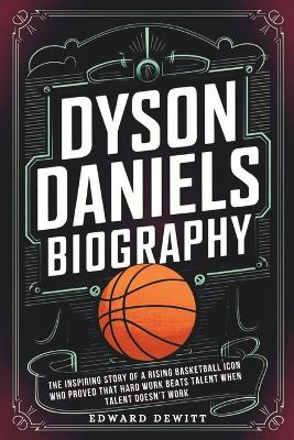 Cover of Dyson Daniels Biography