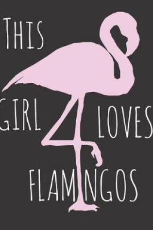 Cover of This Girl Loves Flamingos