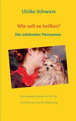 Book cover for Das Tiernamenlexikon - Die schoensten Haustiernamen aus aller Welt