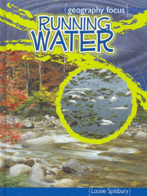 Book cover for Geography Focus: Running Water: our most precious resource