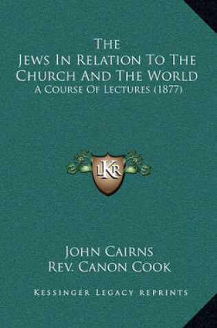 Cover of The Jews in Relation to the Church and the World