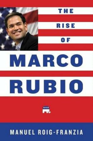 Cover of The Rise of Marco Rubio