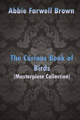 Book cover for The Curious Book of Birds (Masterpiece Collection)