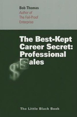 Cover of The Best-Kept Career Secret: Professional Sales