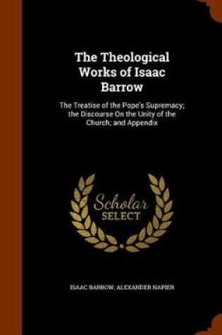 Cover of The Theological Works of Isaac Barrow