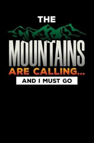 Cover of The Mountains Are Calling And I Must Go