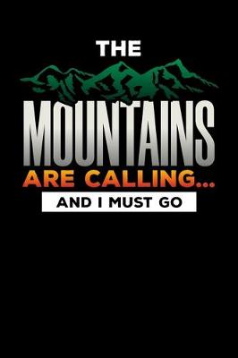 Book cover for The Mountains Are Calling And I Must Go