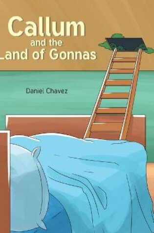 Cover of Callum and the Land of Gonnas