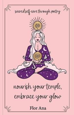 Book cover for nourish your temple, embrace your glow