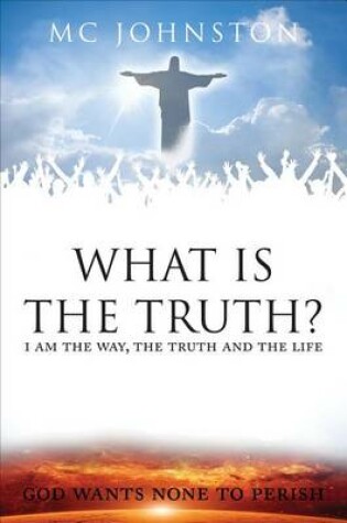 Cover of What Is the Truth?