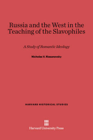 Cover of Russia and the West in the Teaching of the Slavophiles