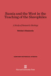 Book cover for Russia and the West in the Teaching of the Slavophiles