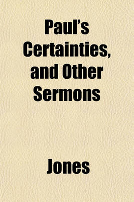 Book cover for Paul's Certainties, and Other Sermons