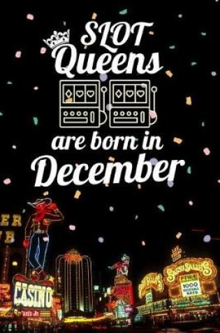 Cover of Slot Queens Are Born in December
