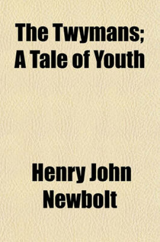 Cover of The Twymans; A Tale of Youth