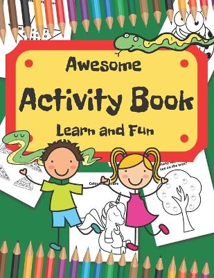 Book cover for Learn and fun. Awesome activity book