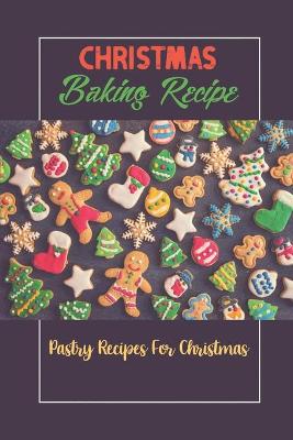 Book cover for Christmas Baking Recipe