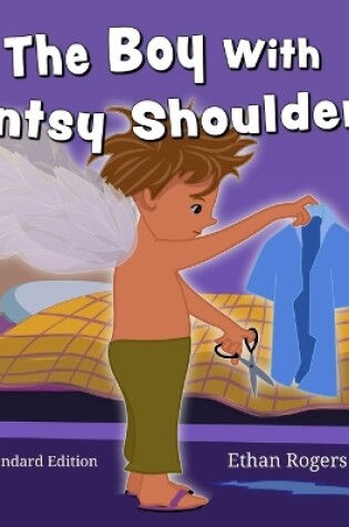 Cover of The Boy With Antsy Shoulders