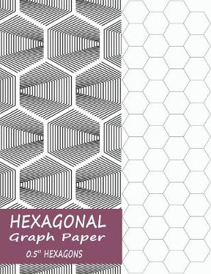 Book cover for Hexagonal Graph Paper 1/2 Inch