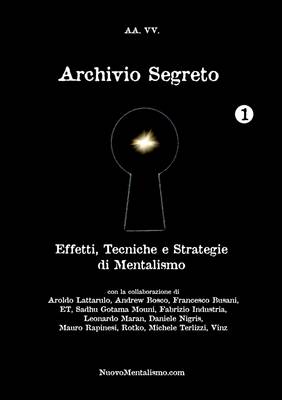 Book cover for Archivio Segreto N. 1 - Effetti, Tecniche E Strategie Di Mentalismo