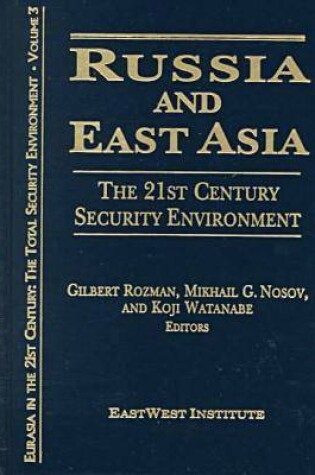 Cover of Russia and East Asia: The 21st Century Security Environment